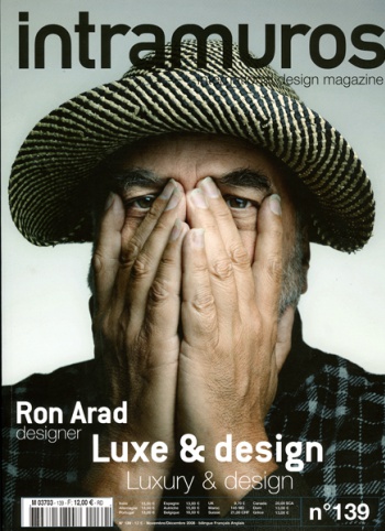Ron Arad  in the INTRAMUROS Magazine n°139 November/Décember 2008